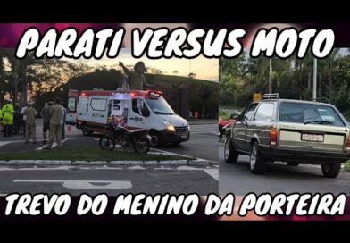 PARATI VERSUS MOTO NO TREVO DO MENINO DA PORTEIRA