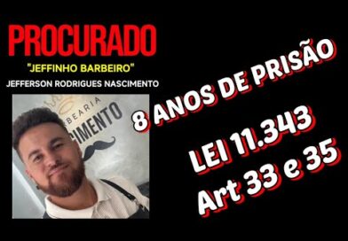 PROCURADO PELA JUSTIÇA. Jeffinho Barbeiro CONDENADO PROCURADO PELA JUSTIÇA. Jeffinho Barbeiro CONDENADO