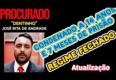 José Rita “DENTINHO” CONDENADO a 14 anos de prisão pela Justiça ainda é PROCURADO José Rita “DENTINHO” CONDENADO a 14 anos de prisão pela Justiça ainda é PROCURADO