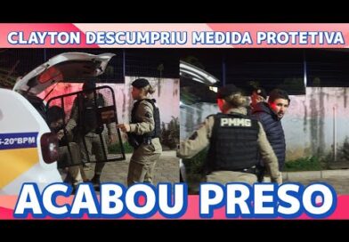Clayton rodou por descumprir Medida Protetiva