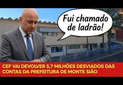 Prefeito de Monte Sião desabafa: FUI CHAMADO DE LADRÃO! CEF vai devolver $ desviado. Prefeito de Monte Sião desabafa: FUI CHAMADO DE LADRÃO! CEF vai devolver $ desviado.