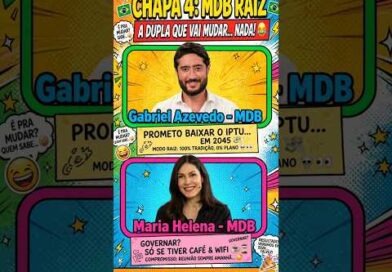 CHAPA 4 – MDB RAIZ CHEGOU -Gabriel Azevedo e Maria Helena. #sarcasmo CHAPA 4 – MDB RAIZ CHEGOU -Gabriel Azevedo e Maria Helena. #sarcasmo