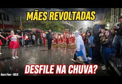 OURO FINO: A REVOLTA das mães após o Desfile na CHUVA OURO FINO: A REVOLTA das mães após o Desfile na CHUVA